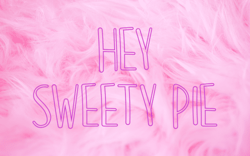 Hey Sweety Pie Font