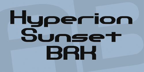 Hyperion Sunset Brk Font
