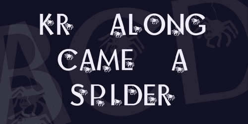 Kr Along Came A Spider Font