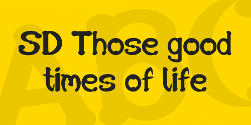 SD Those Good Times Of Life Font 1