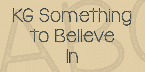 Kg Something To Believe In Font