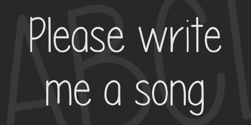 Please Write Me A Song Font