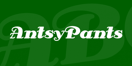 Antsy Pants Font