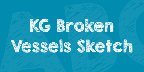Kg Broken Vessels Sketch Font