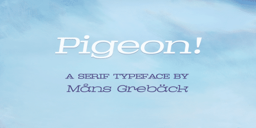 Pigeon Font Family Is This A Pigeon Font