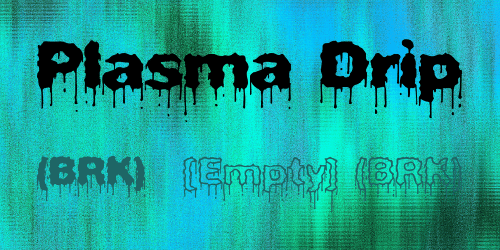 Plasma Drip Font