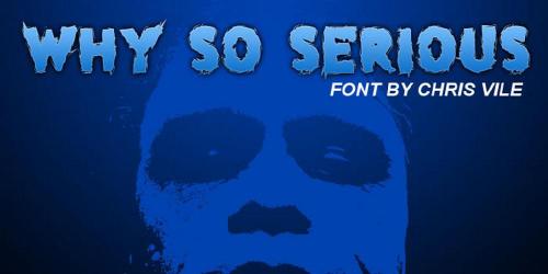 Why So Serious Font